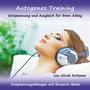 Autogenes Training - Entspannung und Ausgleich für Ihren Alltag - Entspannungsübungen mit Binaural-B