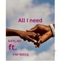 All I need (feat. PNF REECE)