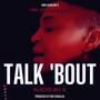 Talk 'Bout (Explicit)