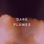 Dark Plumes