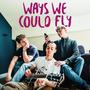 Ways We Could Fly (feat. Linley Hamilton)