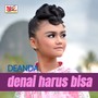 Denai Harus Bisa