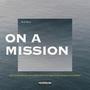 ON A MISSION (Explicit)