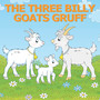 The Three Billy Goats Gruff