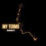My Terms (Explicit)