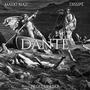 Dante (feat. Maeki Maii & Dissipé) [Explicit]