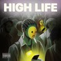 High Life (Explicit)