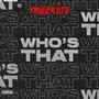 Who's That (Explicit)