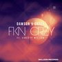 FKN CRZY (Explicit)