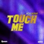 Touch Me