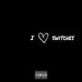 iLuvSwitches (Explicit)