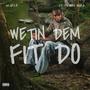 Wetin Dem Fit Do (feat. PayBac Iboro) [Explicit]