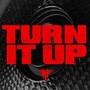 Turn It Up (Explicit)