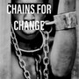 Chains for Change