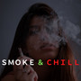 Smoke & Chill