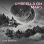 Umbrella on Mars