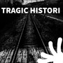 Tragic Histori (Explicit)