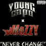 Never Change (feat. Mozzy)