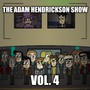 The Adam Hendrickson Show, Vol. 4