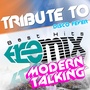 Tribute to Modern Talking (Best Hits Remix)