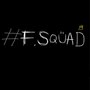 F Squad
