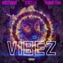 VIBEZ (feat. Beastella & Pacman Fevah) [Explicit]