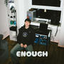 ENOUGH