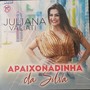 Apaixonadinha da Silva