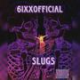 Slugs (Explicit)