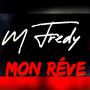 Mon rêve (feat. M Fredy)