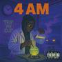 4 AM (Explicit)