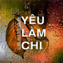 Yêu Làm Chi