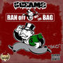 Ran off wit the bag (Explicit)