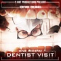 Dentist Visit Riddim