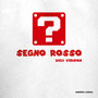 Segno rosso (2023 Version)