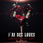 J'ai des loves (Explicit)