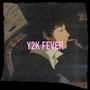 Y2K Fever (Explicit)