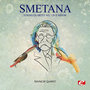 Smetana: String Quartet No. 1 in E Minor (Digitally Remastered)