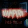 Vampira (feat. Oscarusy & White Tiiger) [Explicit]