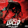 Lucid (Killa by Night) [Explicit]