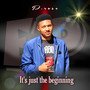 It's Just the Beginning (Explicit)