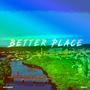 Better Place (feat. iamuup)