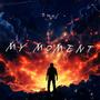 My Moment (Explicit)