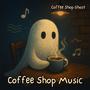 Coffee Shop Music