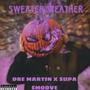 Sweater weather (feat. Smoove Supa) [Explicit]