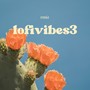 Lofivibes3 (Explicit)