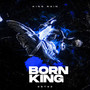 Born King (Explicit)