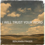 I Will Trust Your Word