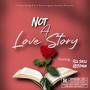 Not A Love Story (Explicit)