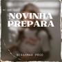 NOVINHA PREPARA (feat. Mc Vuk Vuk) [Explicit]
